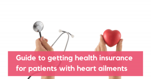 Guide to getting health insurance for patients with heart ailments