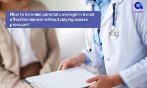 Increase your parents’ health coverage without the burden of high premiums